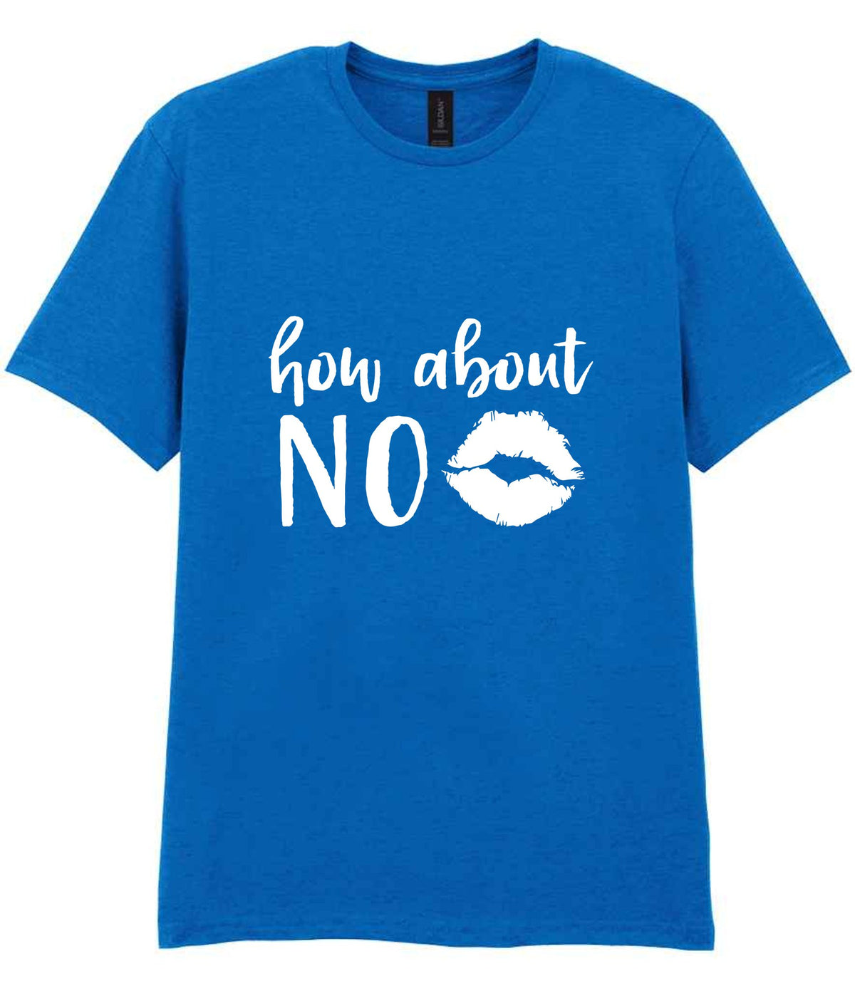 How About NO t-shirt in royal blue
