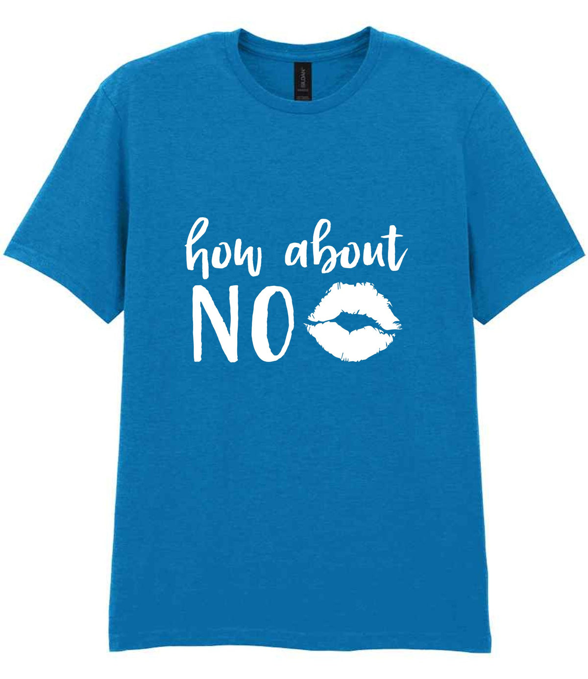 How About NO t-shirt in sapphire blue