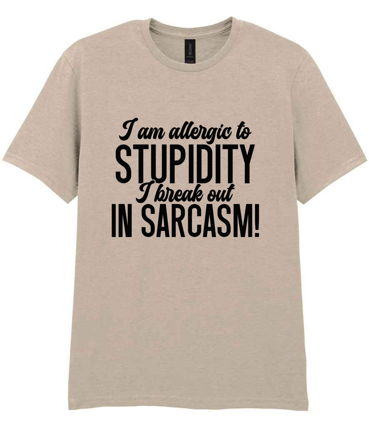 T-shirt piece of the Matching Set: Mug, Coaster & T-shirt with Sarcastic Text Design in Sand