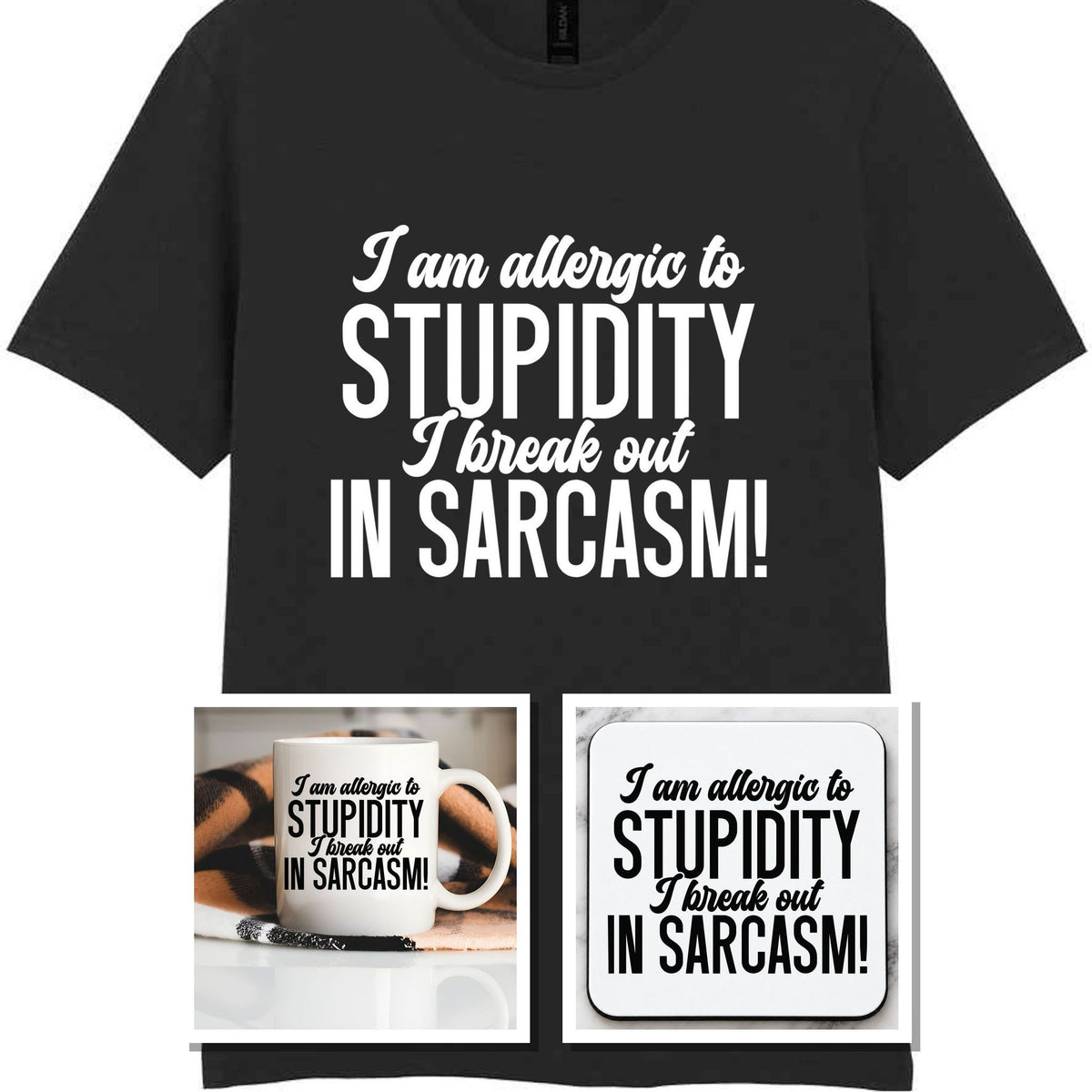 Matching Set: Mug, Coaster & T-shirt with Sarcastic Text Design in Black