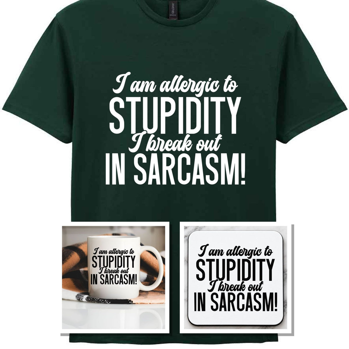 Matching Set: Mug, Coaster & T-shirt with Sarcastic Text Design in Forest Green