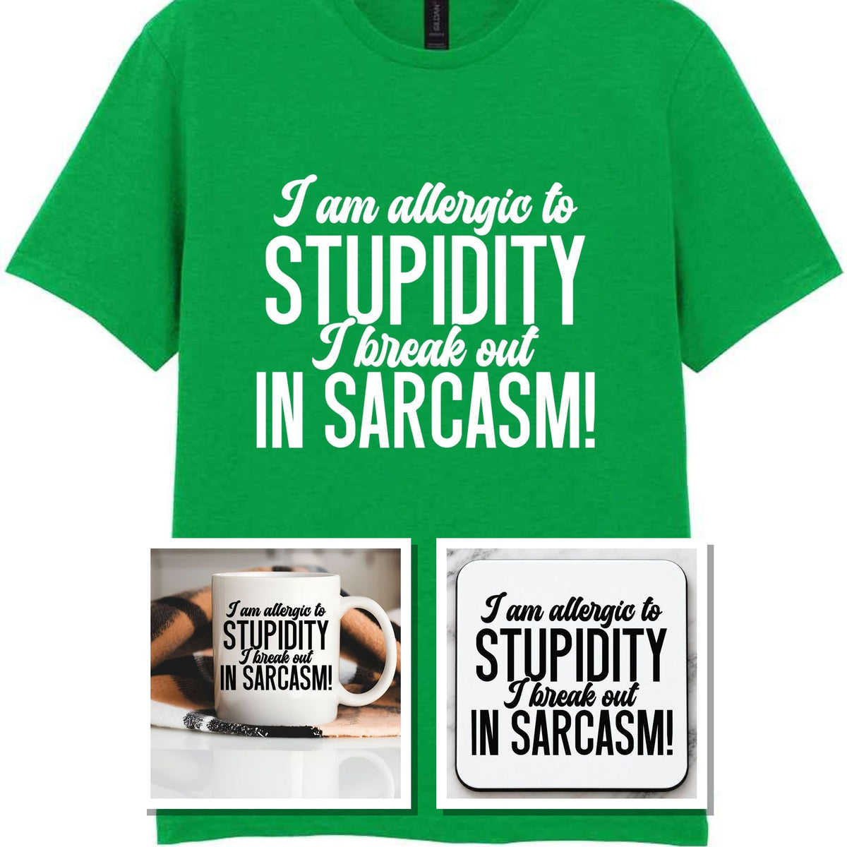 Matching Set: Mug, Coaster & T-shirt with Sarcastic Text Design in Irish Green