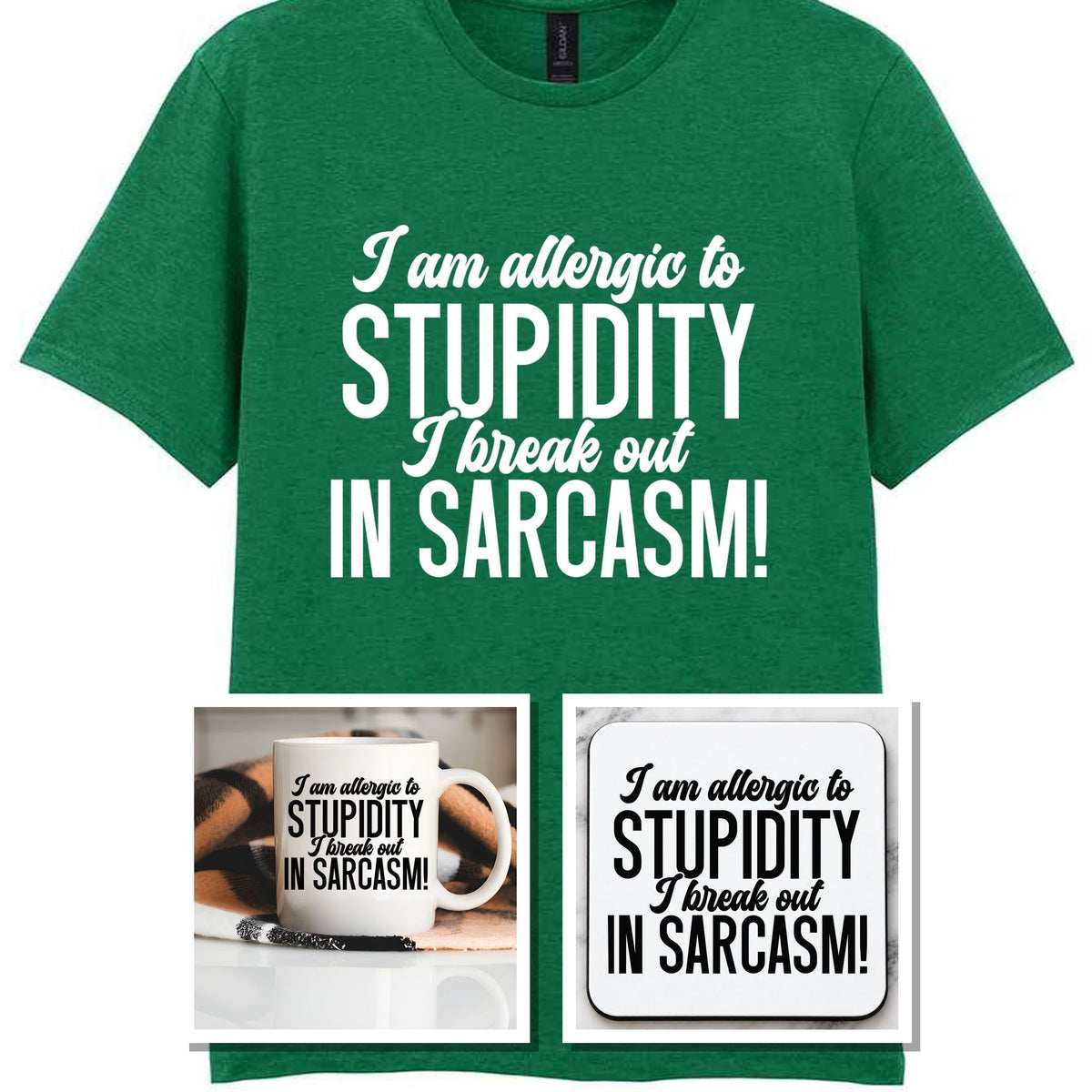 Matching Set: Mug, Coaster & T-shirt with Sarcastic Text Design in Kelly Green