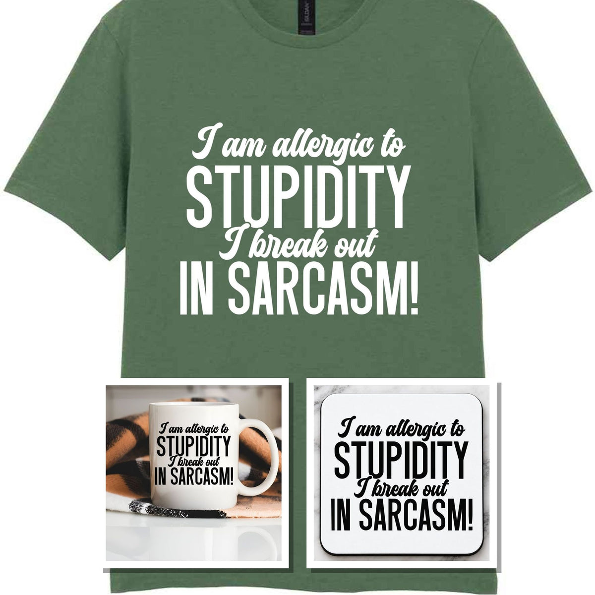 Matching Set: Mug, Coaster & T-shirt with Sarcastic Text Design in Military Green