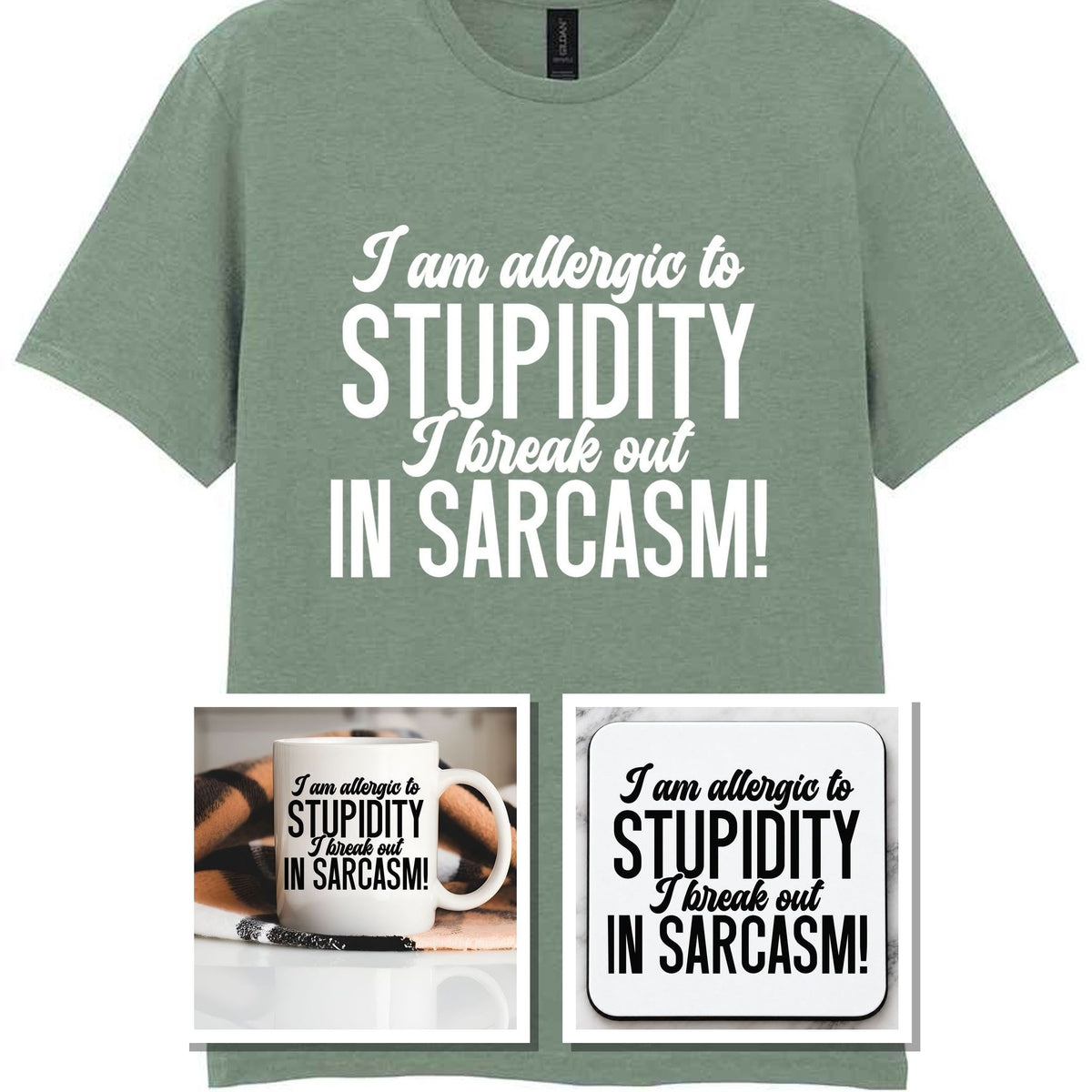 Matching Set: Mug, Coaster & T-shirt with Sarcastic Text Design in Sage