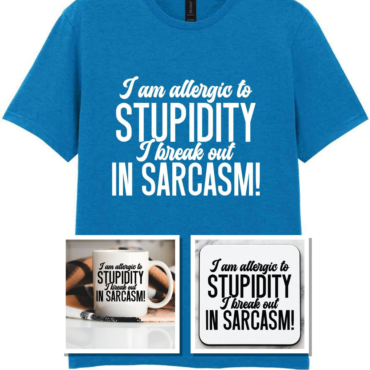 Matching Set: Mug, Coaster & T-shirt with Sarcastic Text Design in Sapphire Blue