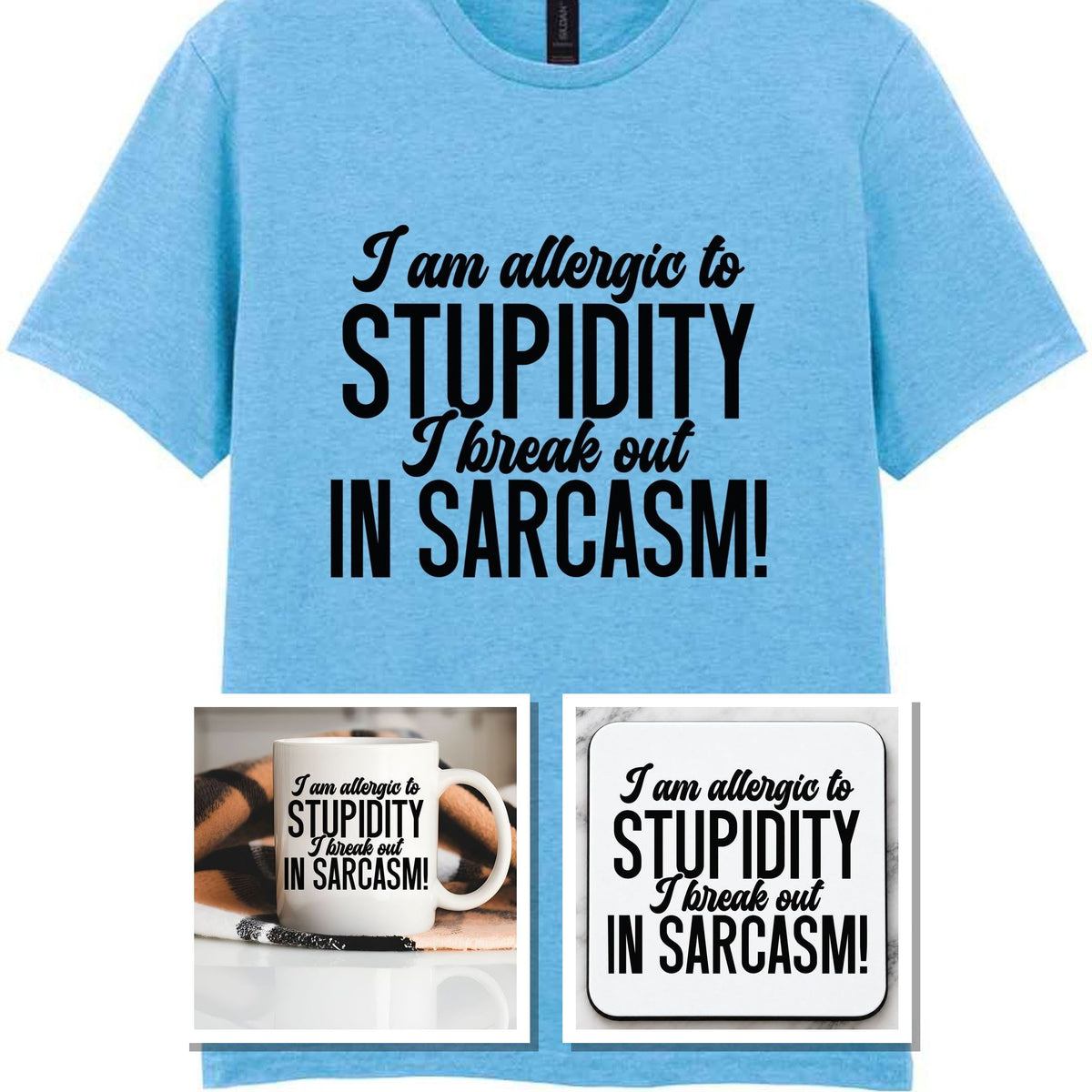 Matching Set: Mug, Coaster & T-shirt with Sarcastic Text Design in Sky Blue