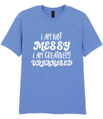 T-shirt piece of the I AM NOT MESSY I AM CREATIVELY ORGANISED Matching Set with Mug, Coaster & T-shirt in Carolina Blue