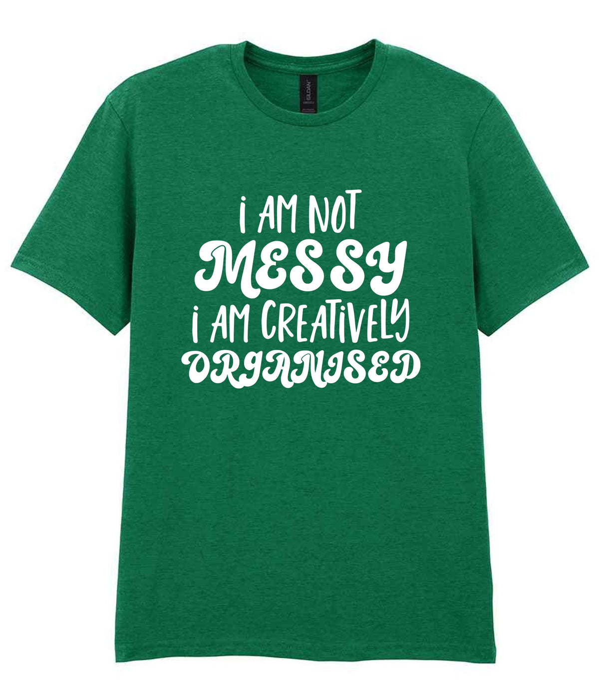 T-shirt piece of the I AM NOT MESSY I AM CREATIVELY ORGANISED Matching Set with Mug, Coaster & T-shirt in Kelly Green