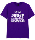 T-shirt piece of the I AM NOT MESSY I AM CREATIVELY ORGANISED Matching Set with Mug, Coaster & T-shirt in Purple