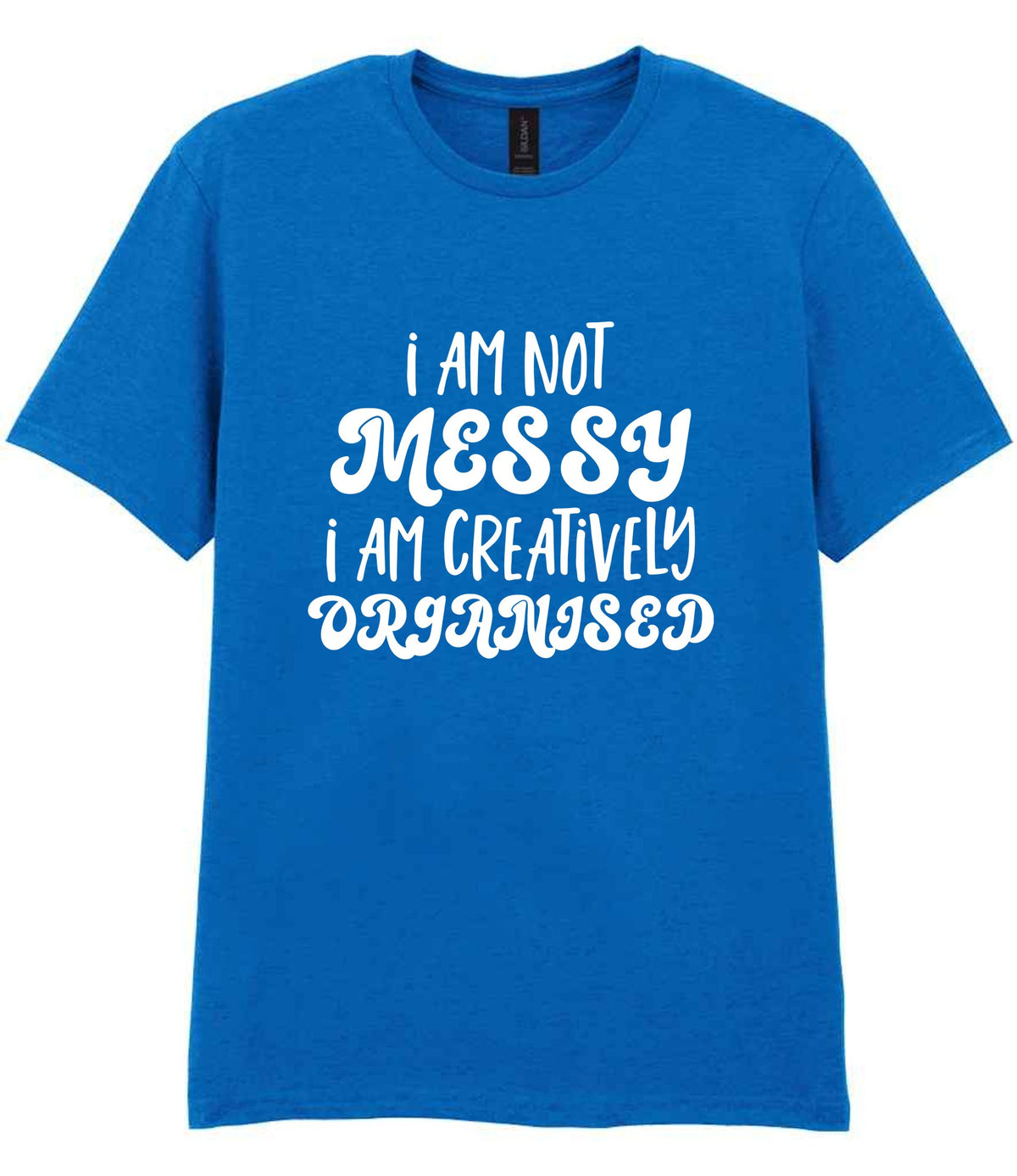T-shirt piece of the I AM NOT MESSY I AM CREATIVELY ORGANISED Matching Set with Mug, Coaster & T-shirt in Royal Blue
