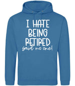 Ihatebeingretiredsaidnoone hoodie in sapphire blue
