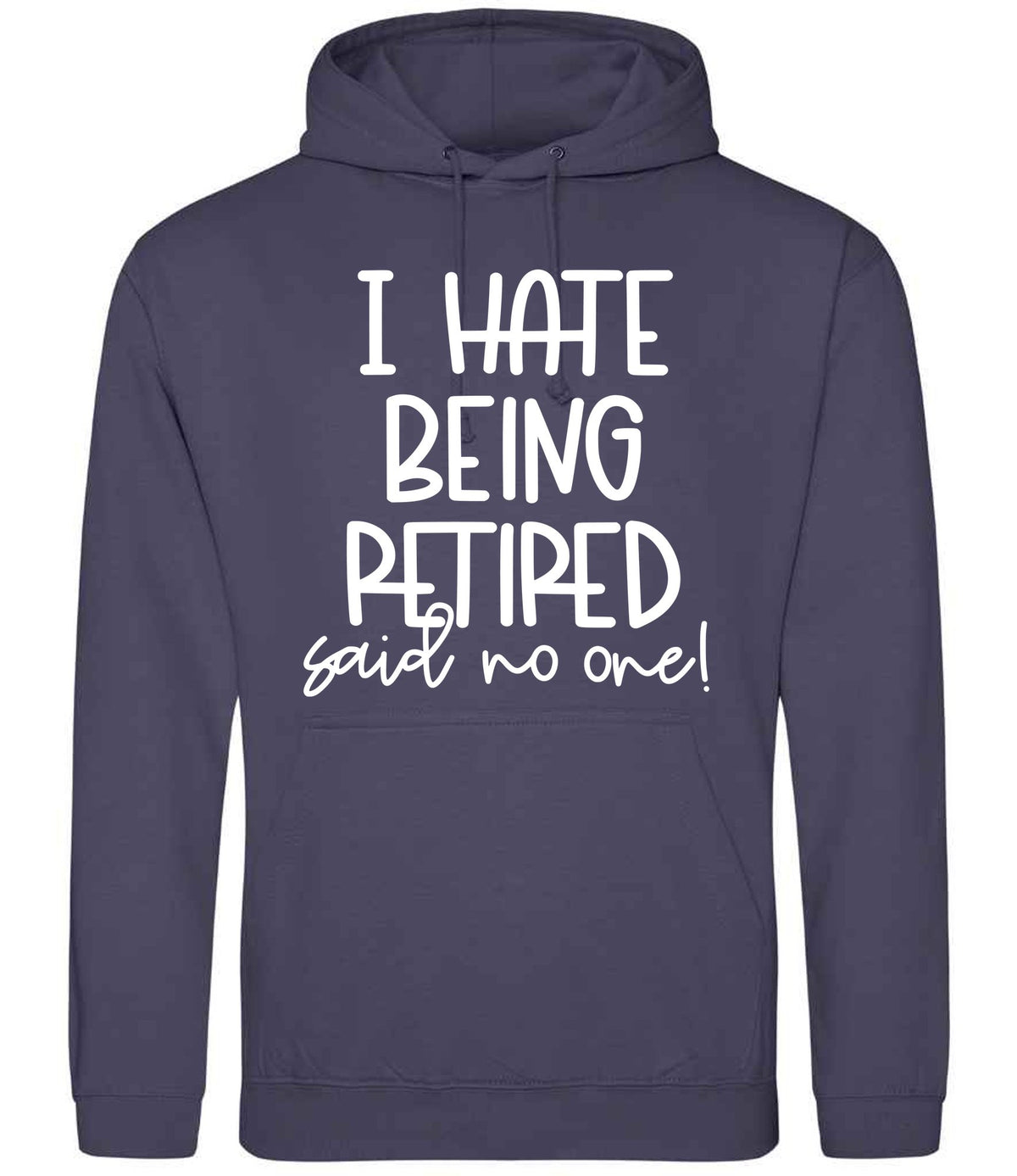 Ihatebeingretiredsaidnoone hoodie in shark grey