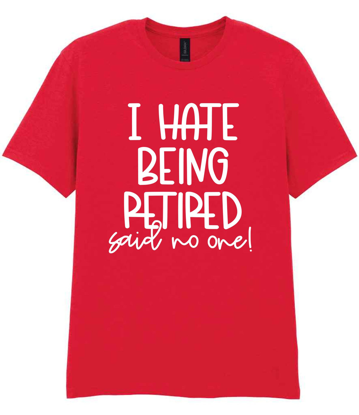 Ihatebeingretiredsaidnoone t-shirt in red