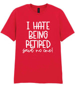 Ihatebeingretiredsaidnoone t-shirt in red
