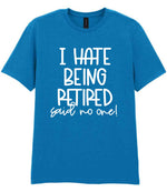 Ihatebeingretiredsaidnoone t-shirt in sapphire blue