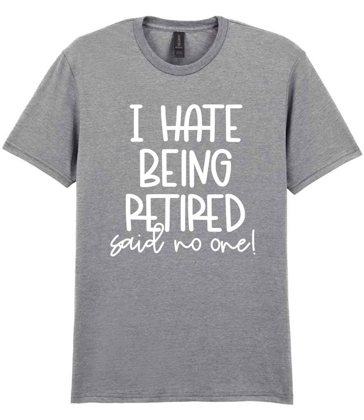Ihatebeingretiredsaidnoone t-shirt in sport grey