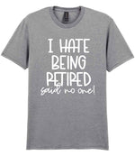Ihatebeingretiredsaidnoone t-shirt in sport grey