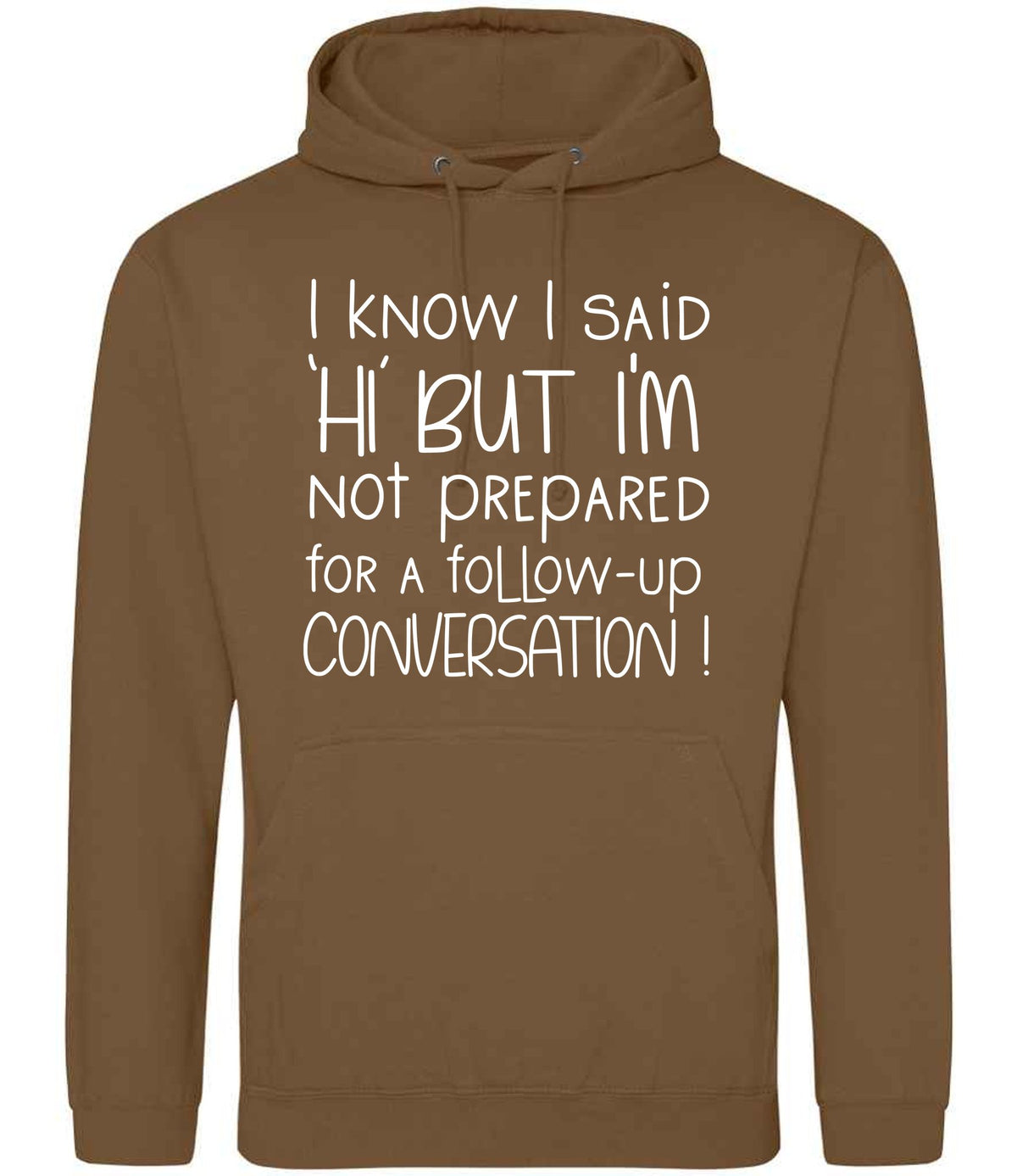 IknowIsaidhibut hoodie in caramel toffee