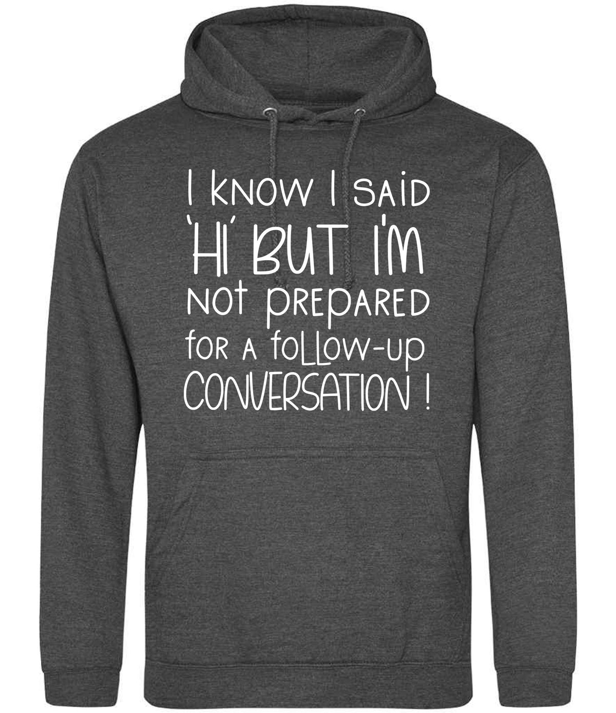 IknowIsaidhibut hoodie in charcoal