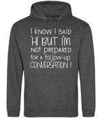 IknowIsaidhibut hoodie in charcoal