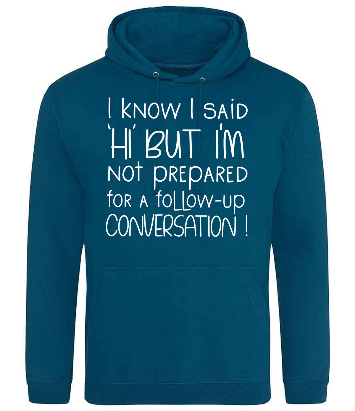 IknowIsaidhibut hoodie in deep sea blue