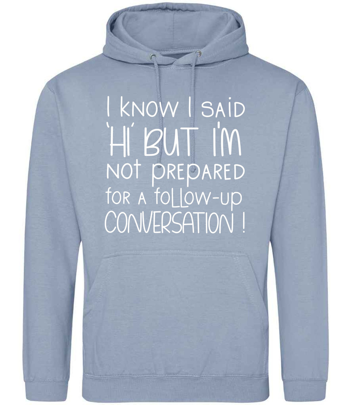 IknowIsaidhibut hoodie in dusty blue
