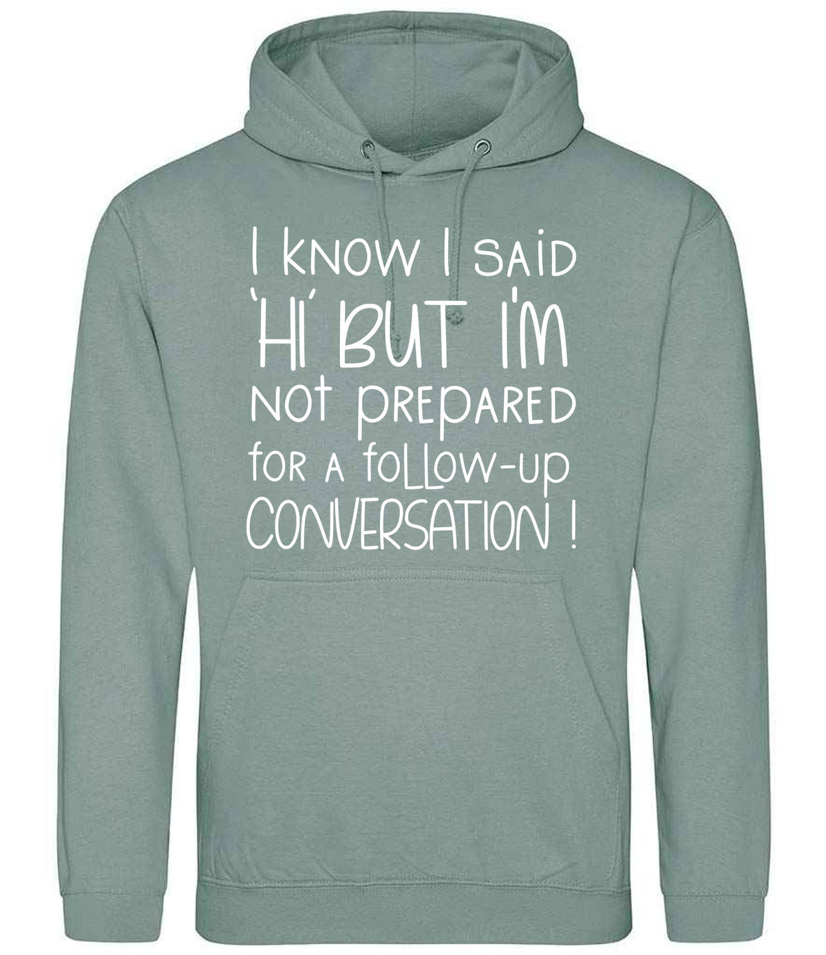 IknowIsaidhibut hoodie in dusty green