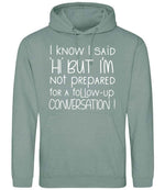 IknowIsaidhibut hoodie in dusty green