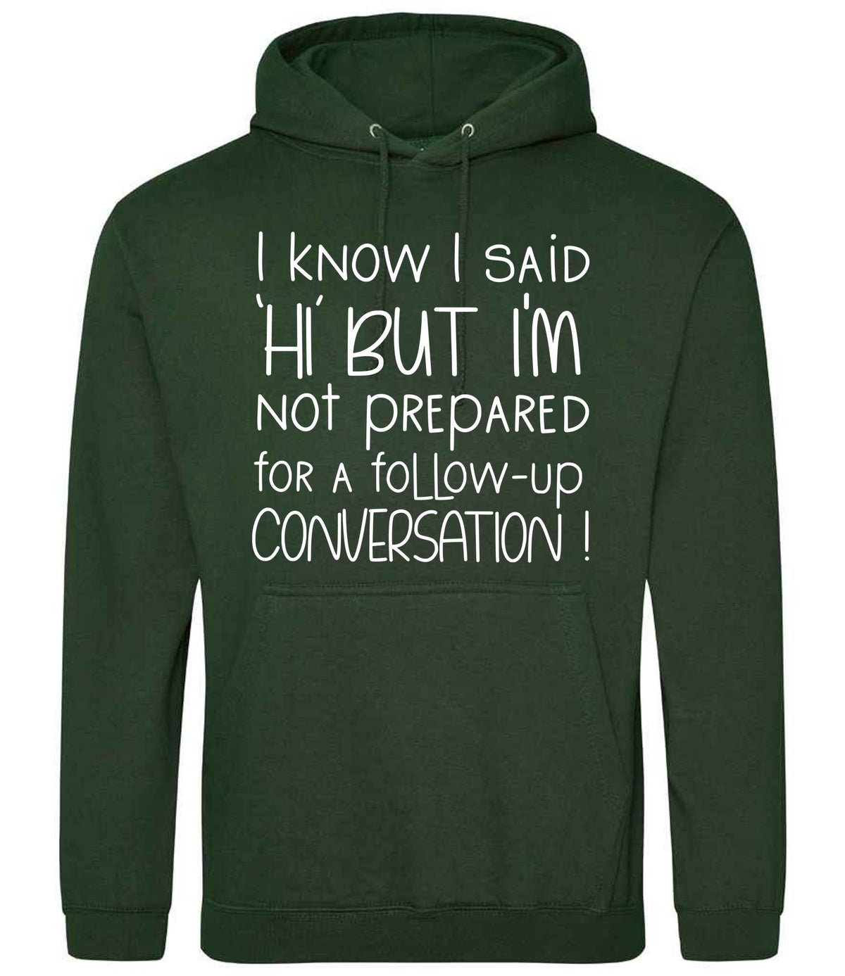 IknowIsaidhibut hoodie in forest green