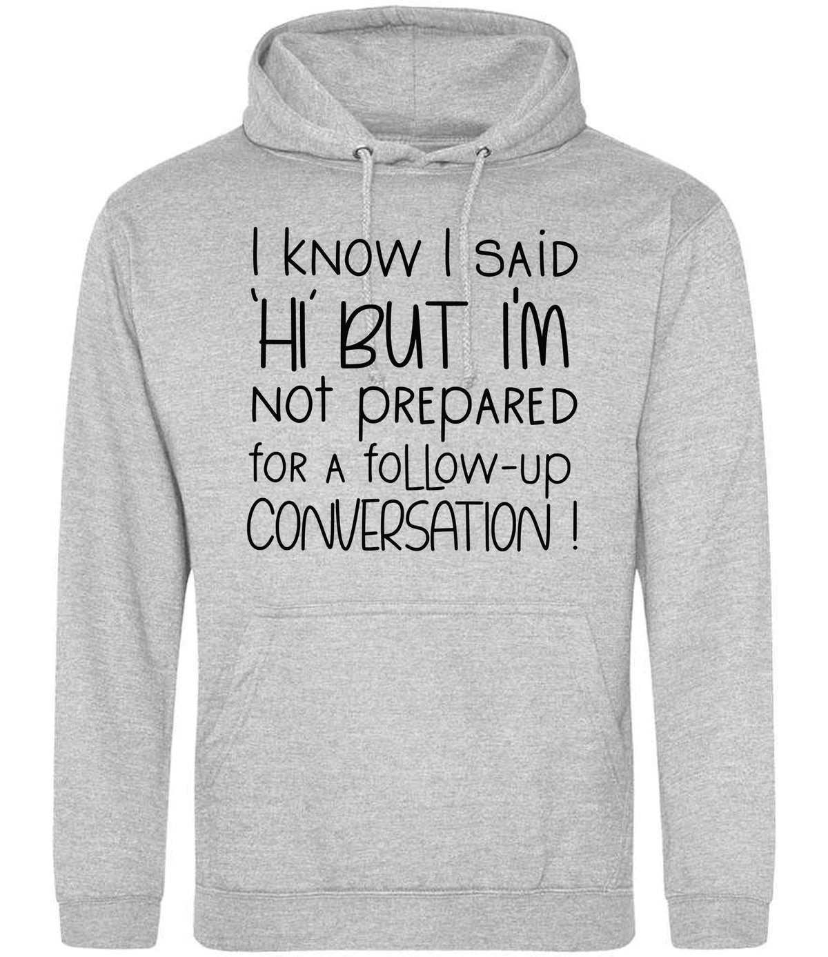 IknowIsaidhibut hoodie in heather grey