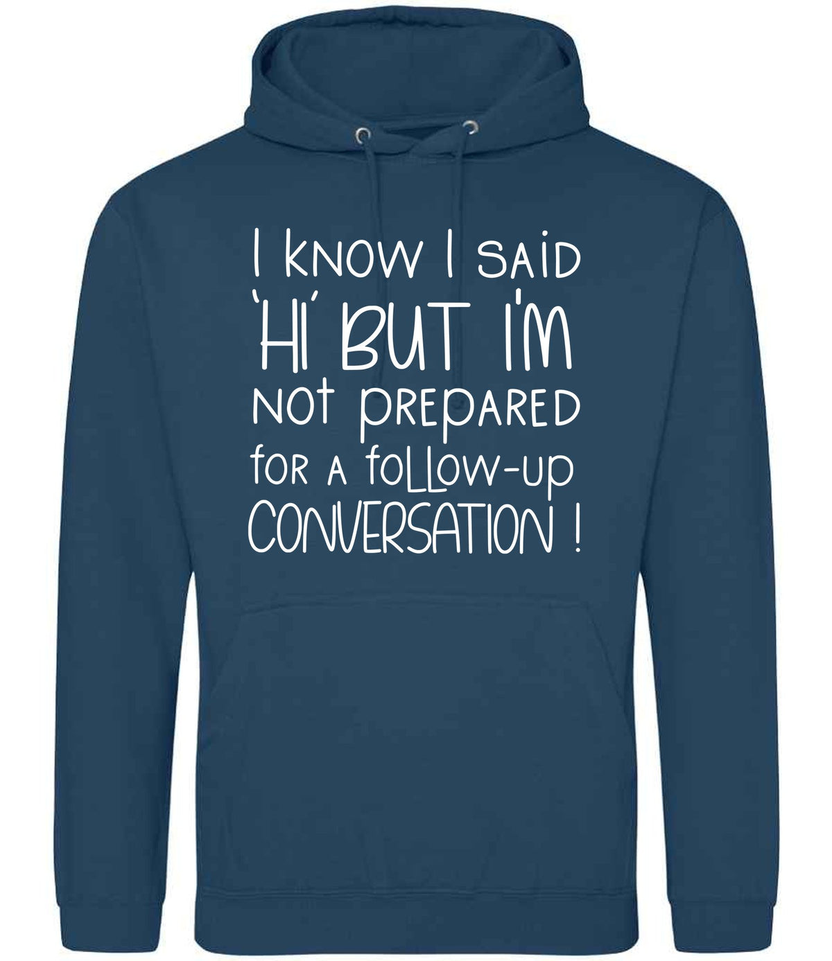 IknowIsaidhibut hoodie in ink blue
