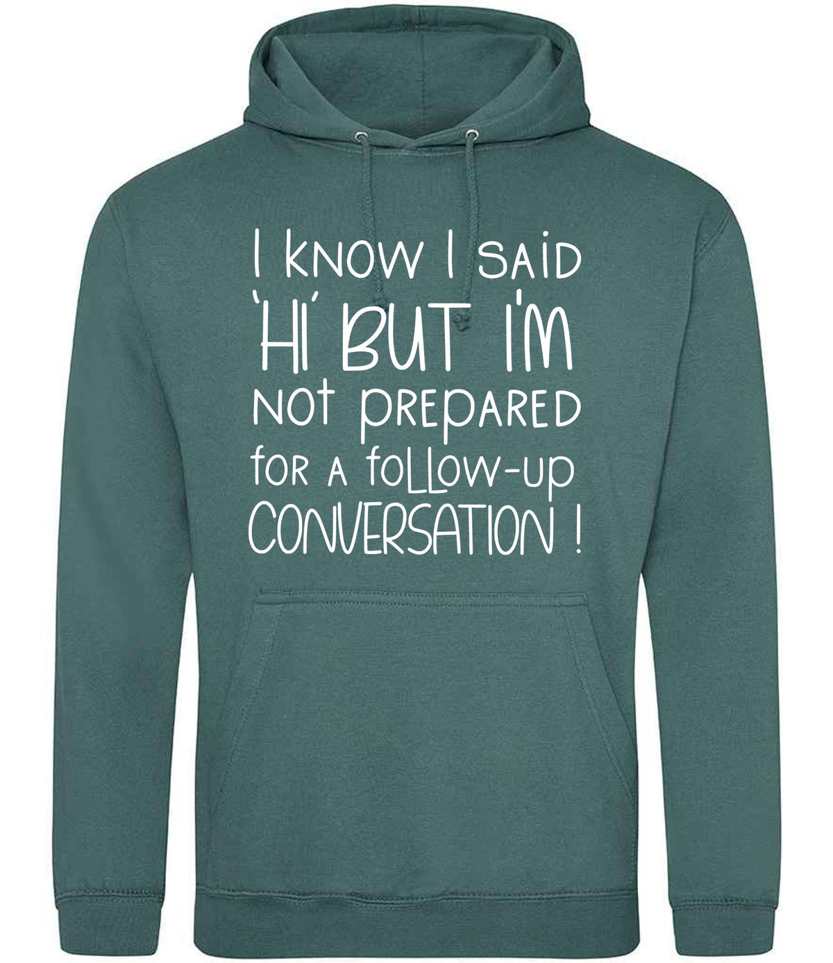 IknowIsaidhibut hoodie in moss green