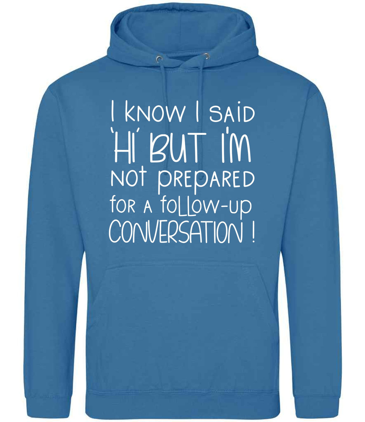 IknowIsaidhibut hoodie in sapphire blue