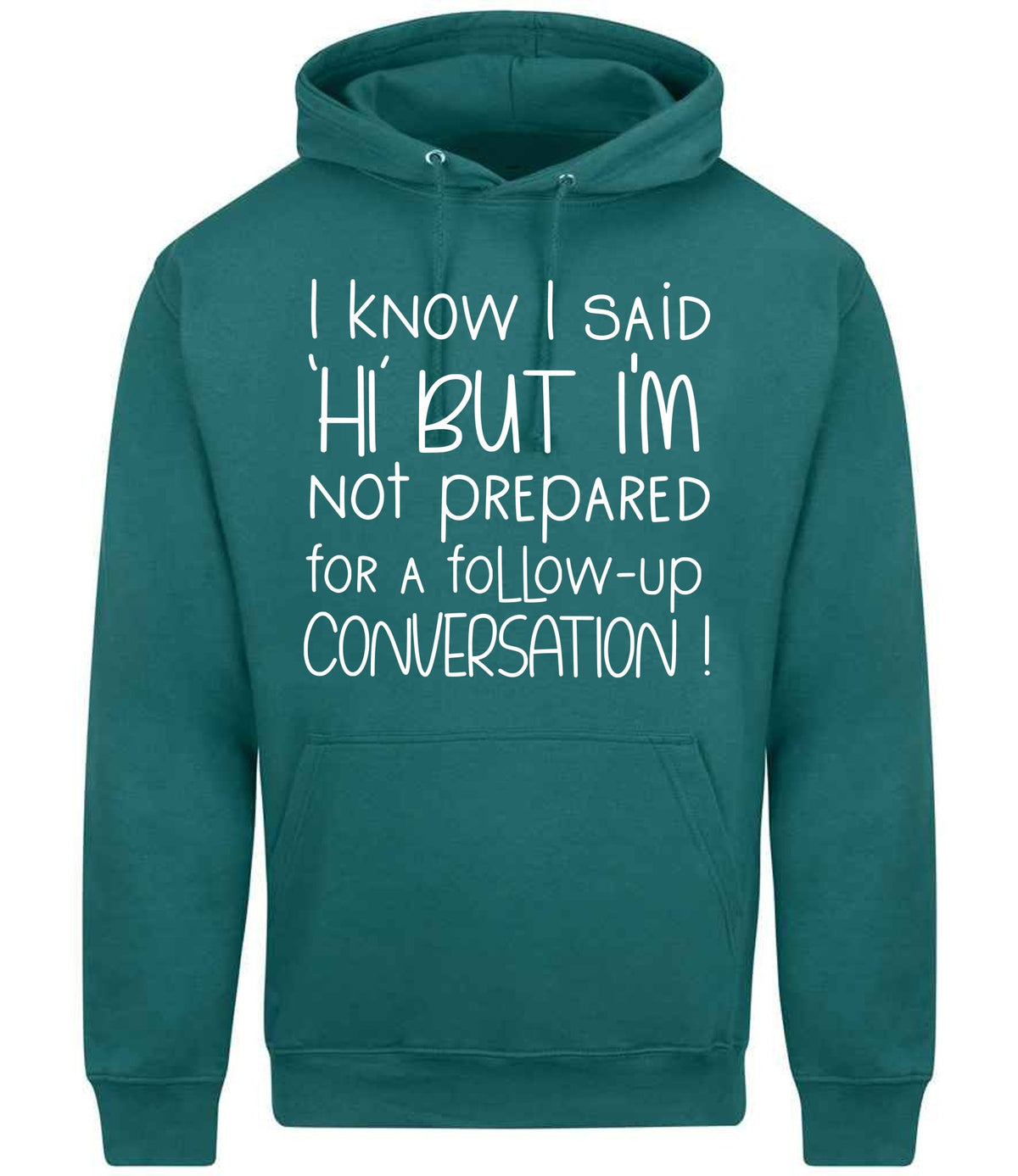 IknowIsaidhibut hoodie in teal