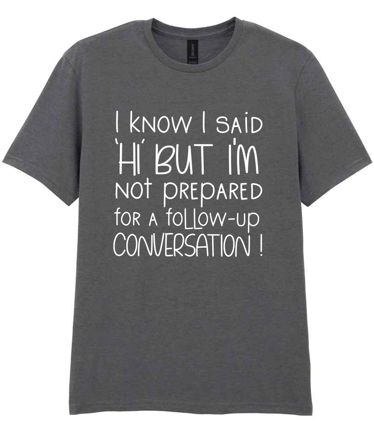 IknowIsaidhibut t-shirt in charcoal