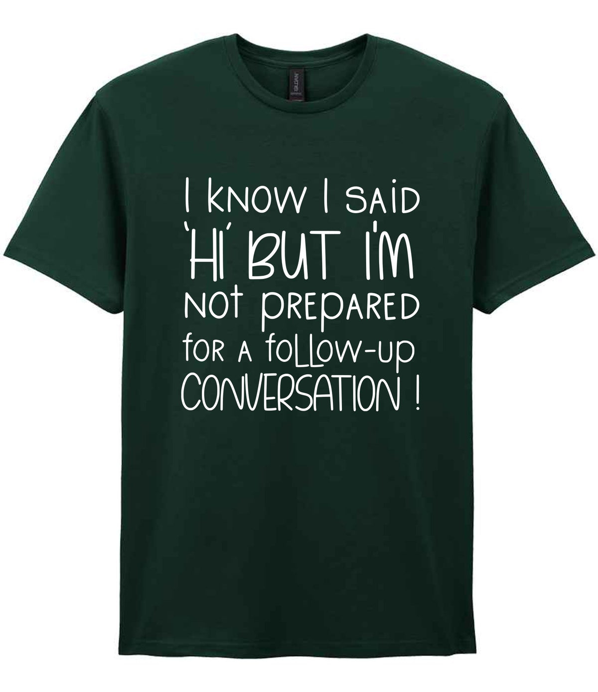 IknowIsaidhibut t-shirt in forest green