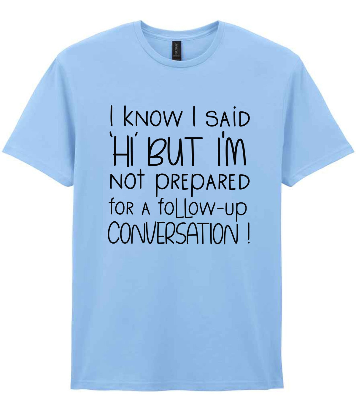 IknowIsaidhibut t-shirt in light blue