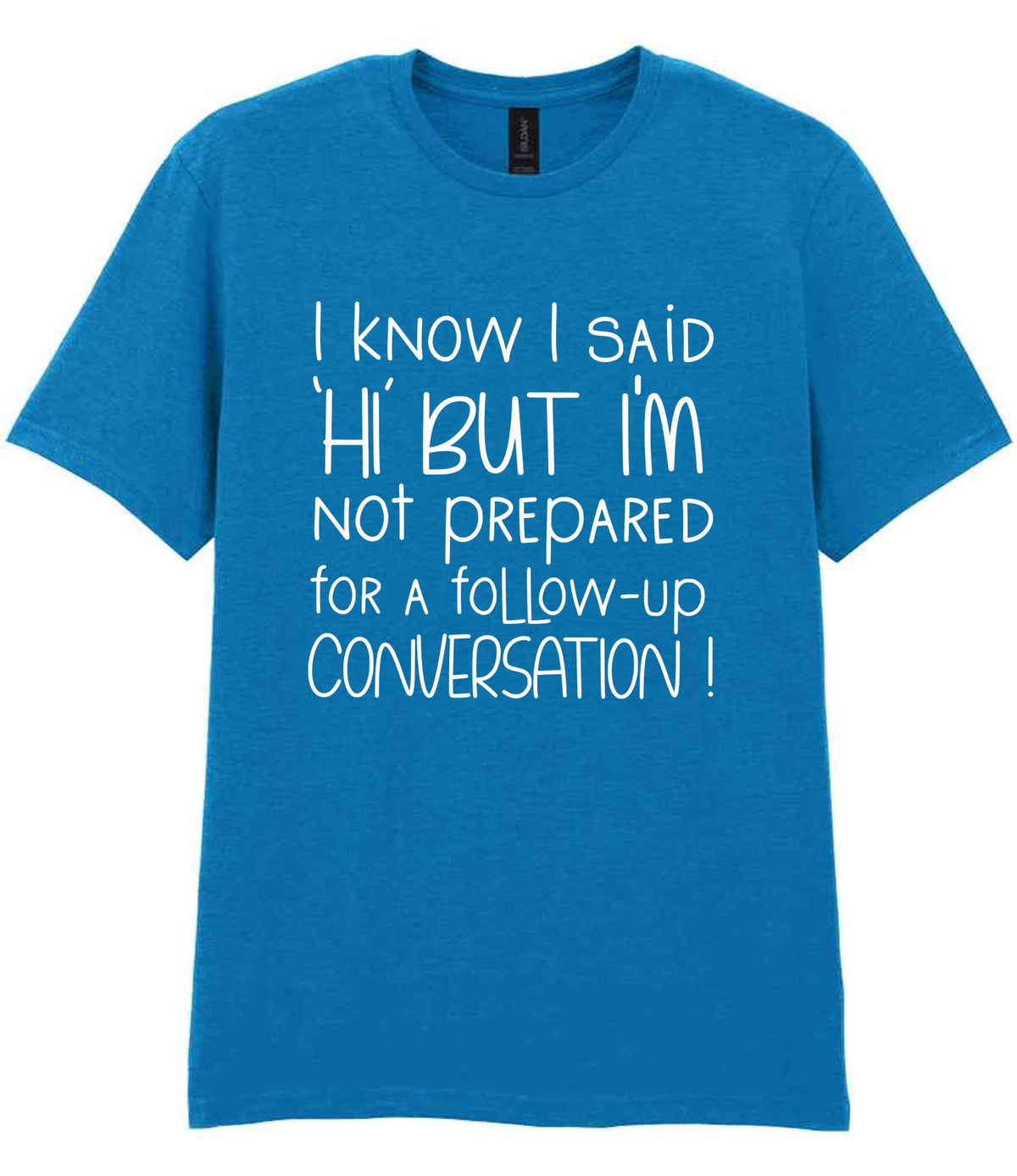 IknowIsaidhibut t-shirt in sapphire blue