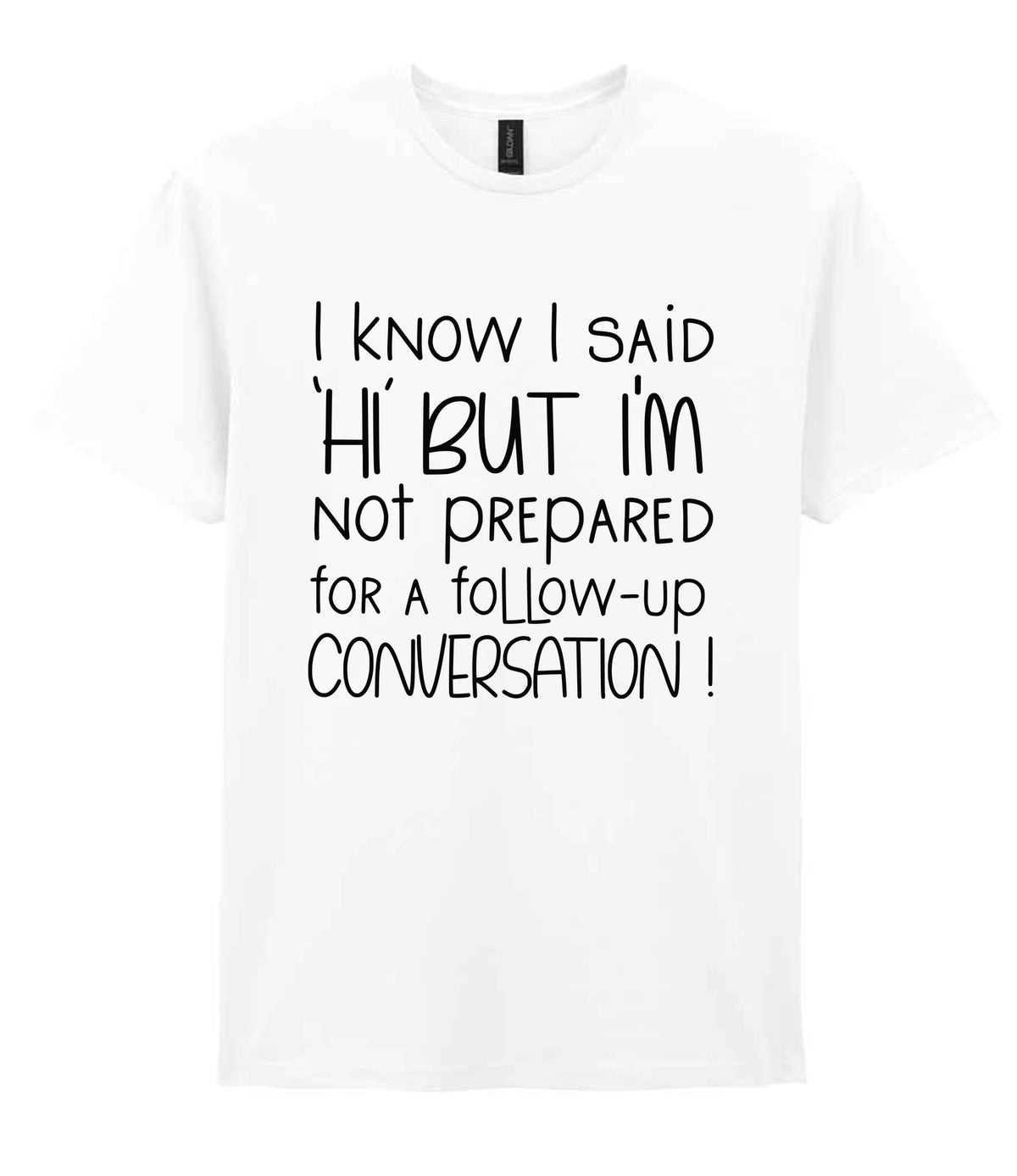 IknowIsaidhibut t-shirt in white