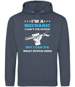I'M a MECHANIC I CAN'T FIX STUPID BUT I CAN FIX WHAT STUPID DOES hoodie in airforce blue