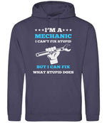 I'M a MECHANIC I CAN'T FIX STUPID BUT I CAN FIX WHAT STUPID DOES hoodie in shark grey