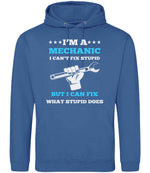 I'M a MECHANIC I CAN'T FIX STUPID BUT I CAN FIX WHAT STUPID DOES hoodie in tropical blue