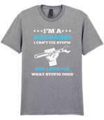 I'M a MECHANIC I CAN'T FIX STUPID BUT I CAN FIX WHAT STUPID DOES t-shirt in sport grey