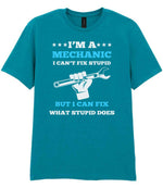 I'M a MECHANIC I CAN'T FIX STUPID BUT I CAN FIX WHAT STUPID DOES t-shirt in tropical blue
