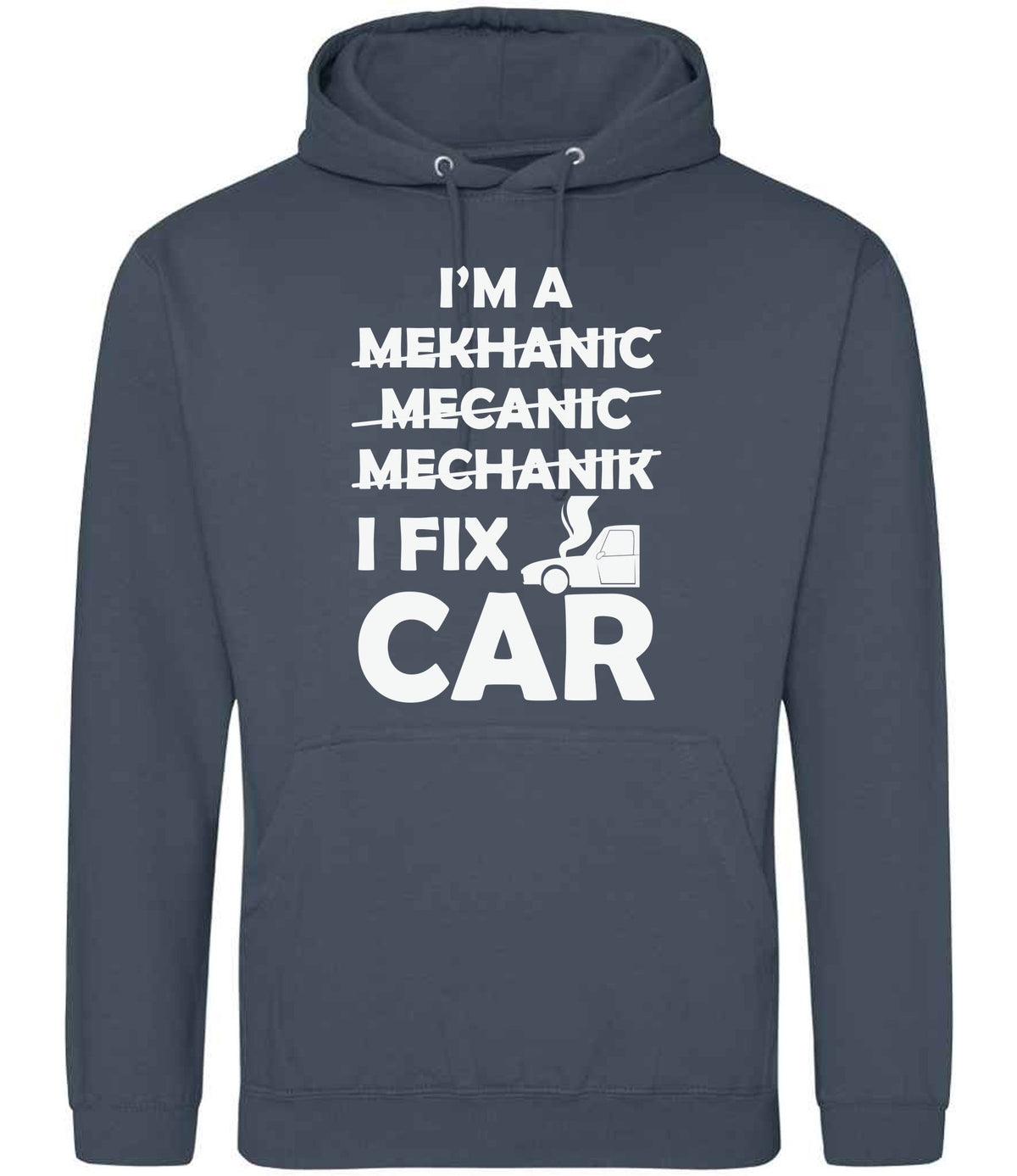 I'M a MEKHANIC MECANIC MECHANIK I FIX CAR hoodie in airforce blue