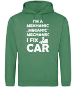 I'M a MEKHANIC MECANIC MECHANIK I FIX CAR hoodie in cactus green