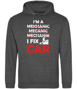 I'M a MEKHANIC MECANIC MECHANIK I FIX CAR hoodie in charcoal