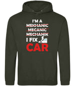 I'M a MEKHANIC MECANIC MECHANIK I FIX CAR hoodie in combat green