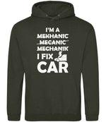 I'M a MEKHANIC MECANIC MECHANIK I FIX CAR hoodie in combat green